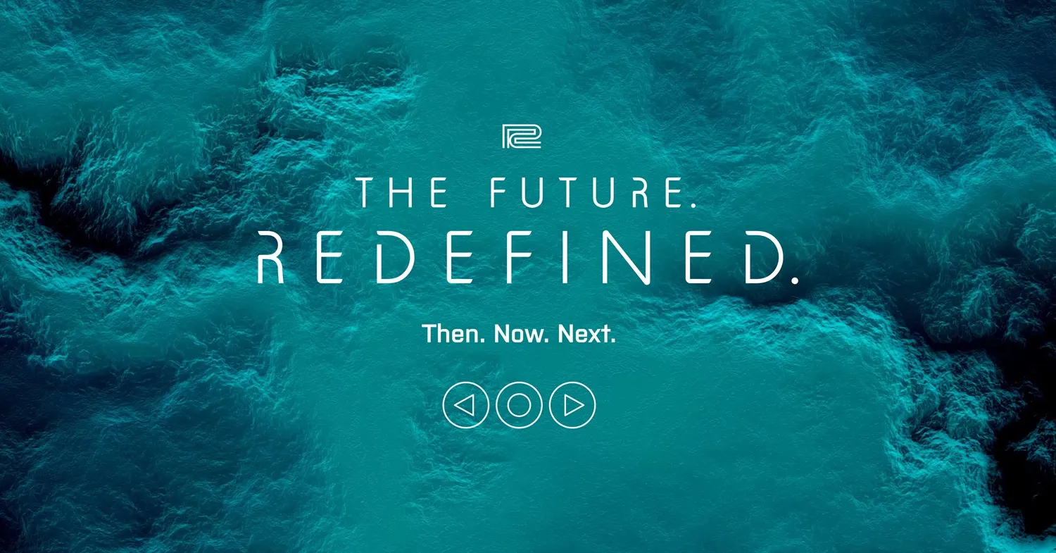 THE FUTURE. REDEFINED. Then. Now. Next.